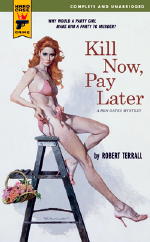 Terrall: Kill Now, Pay Later.