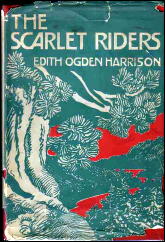 EDITH OGDEN HARRISON The Scarlet Riders