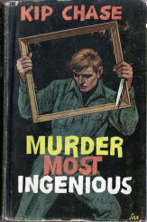 KIP CHASE Murder Most Ingenious